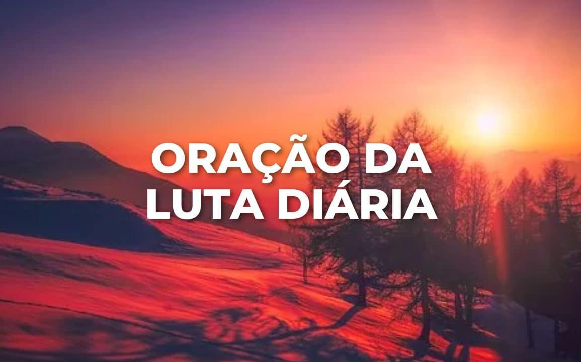 ORAÇÃO DA LUTA DIÁRIA