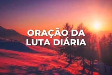 ORAÇÃO DA LUTA DIÁRIA