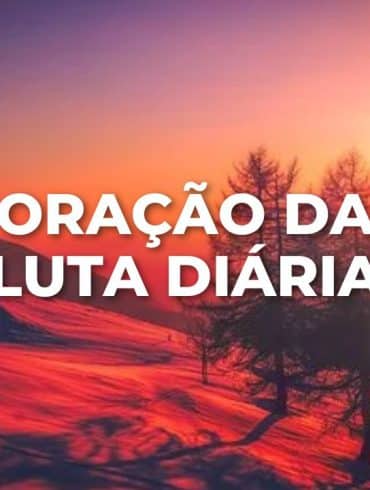 ORAÇÃO DA LUTA DIÁRIA