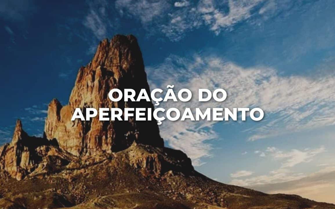 ORAÇÃO DO APERFEIÇOAMENTO