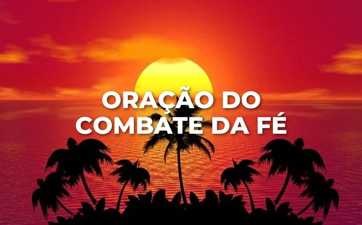 ORAÇÃO DO COMBATE DA FÉ