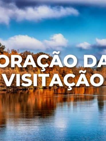 ORAÇÃO DA VISITAÇÃO