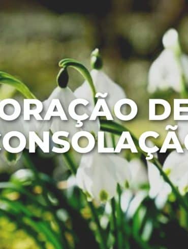 ORAÇÃO DE CONSOLAÇÃO