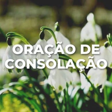 ORAÇÃO DE CONSOLAÇÃO