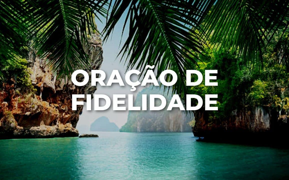 ORAÇÃO DE FIDELIDADE