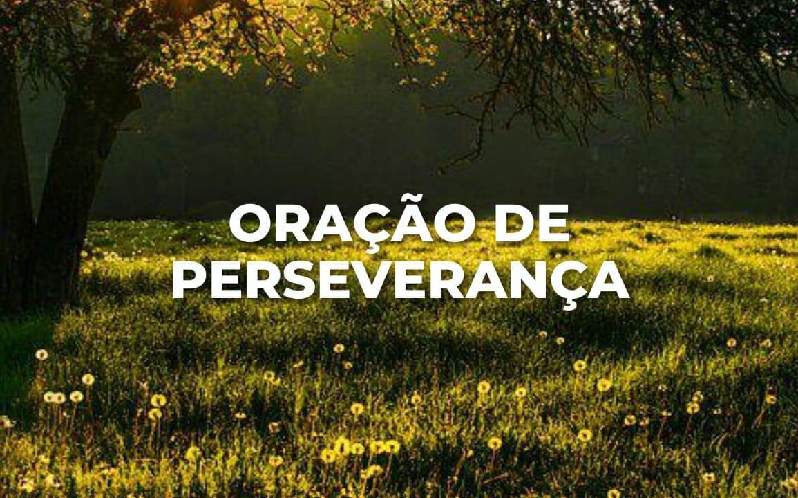 ORAÇÃO DE PERSEVERANÇA