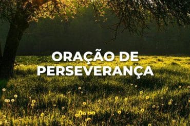 ORAÇÃO DE PERSEVERANÇA