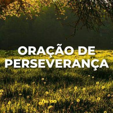 ORAÇÃO DE PERSEVERANÇA