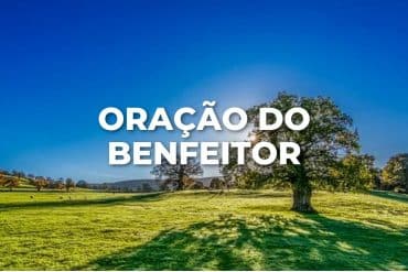 ORAÇÃO DO BENFEITOR