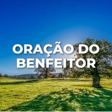 ORAÇÃO DO BENFEITOR