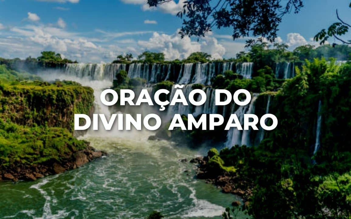 ORAÇÃO DO DIVINO AMPARO