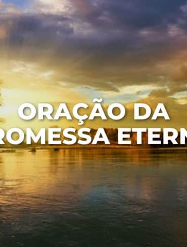 ORAÇÃO DA PROMESSA ETERNA