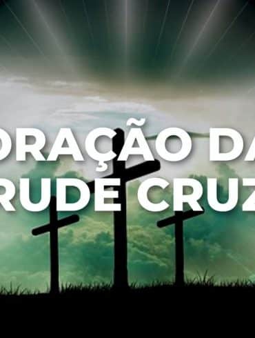 ORAÇÃO DA RUDE CRUZ