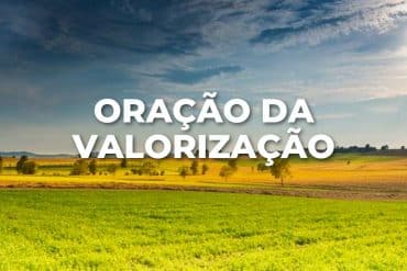 ORAÇÃO DA VALORIZAÇÃO