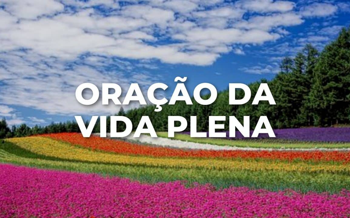 ORAÇÃO DA VIDA PLENA