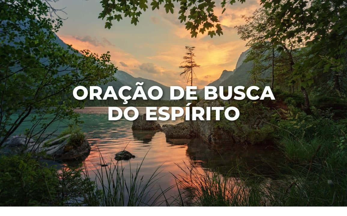 ORAÇÃO DE BUSCA DO ESPÍRITO