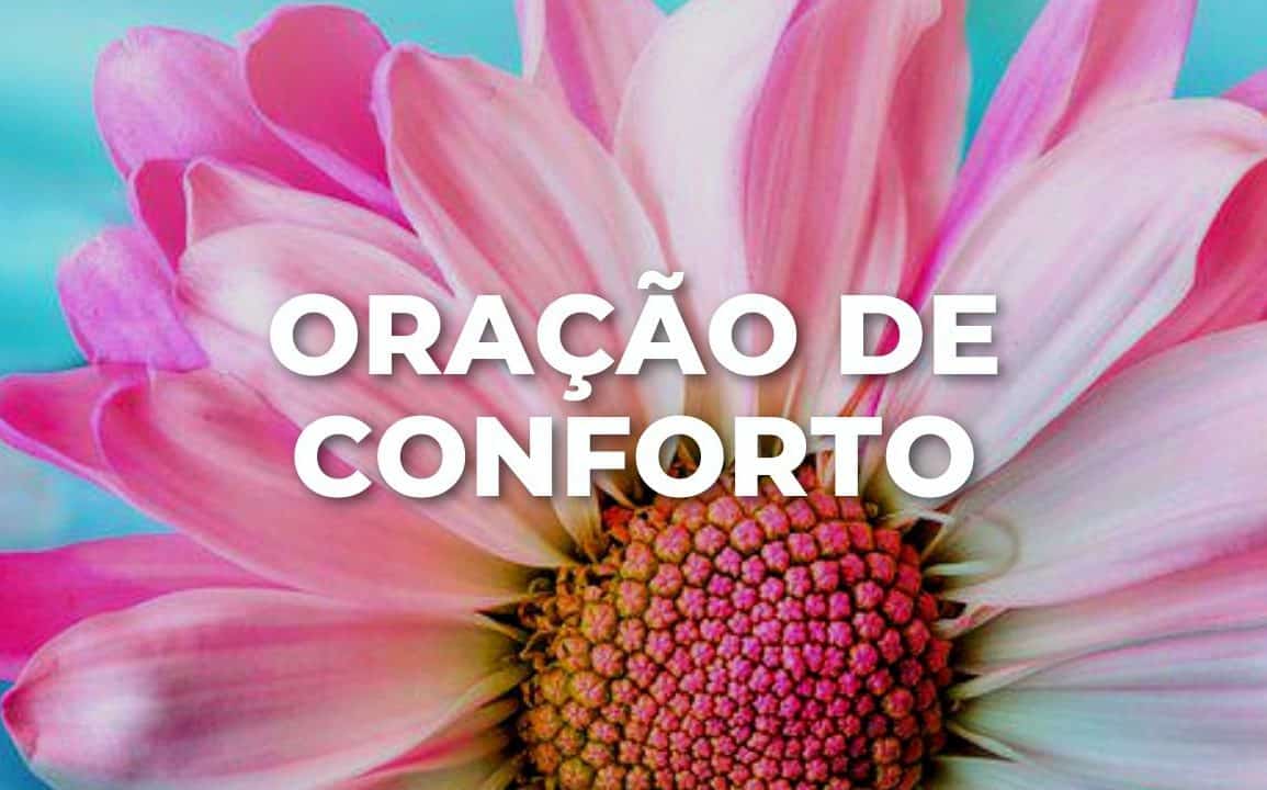 ORAÇÃO DE CONFORTO
