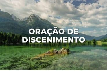 ORAÇÃO DE DISCERNIMENTO