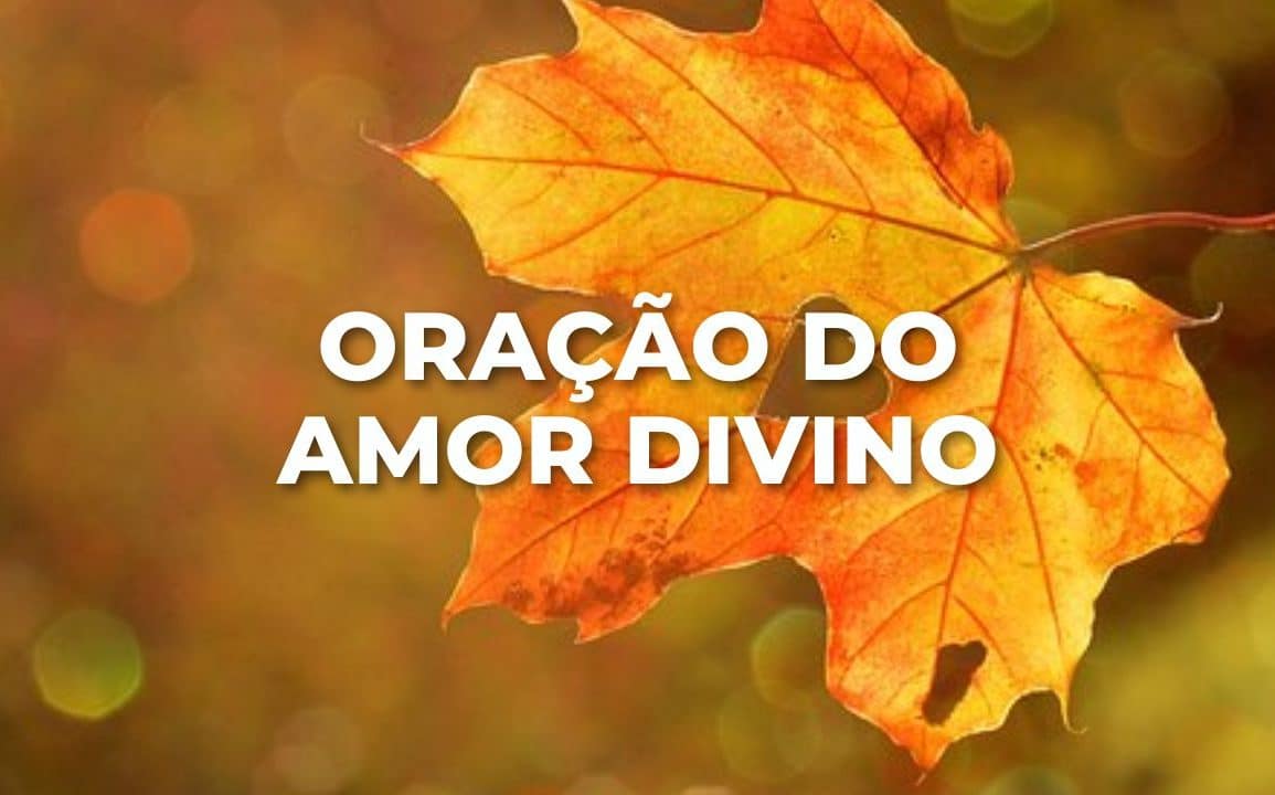 ORAÇÃO DO AMOR DIVINO