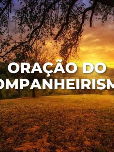 ORAÇÃO DO COMPANHEIRISMO