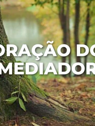 ORAÇÃO DO MEDIADOR