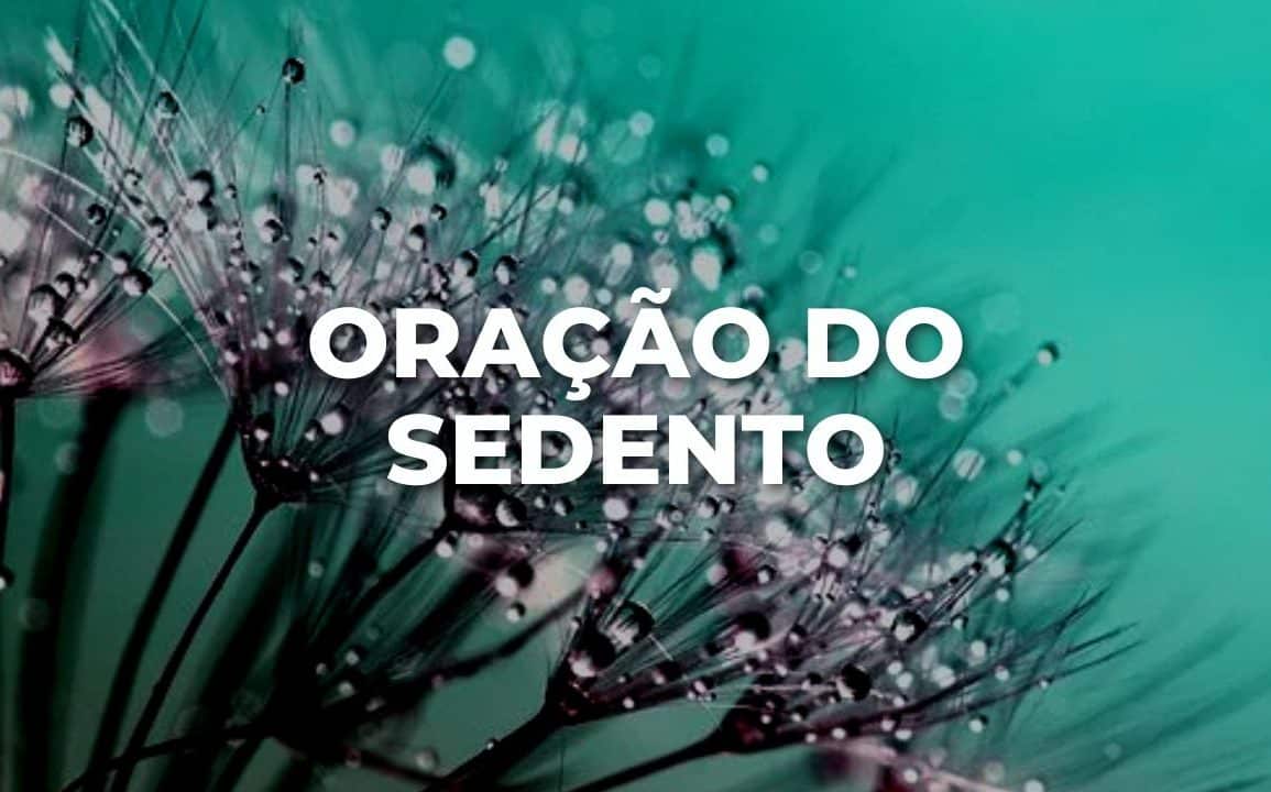 ORAÇÃO DO SEDENTO