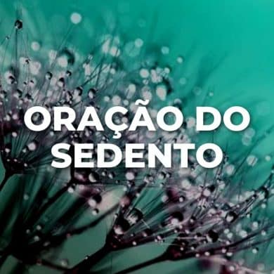 ORAÇÃO DO SEDENTO