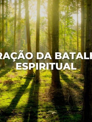 ORAÇÃO DA BATALHA ESPIRITUAL