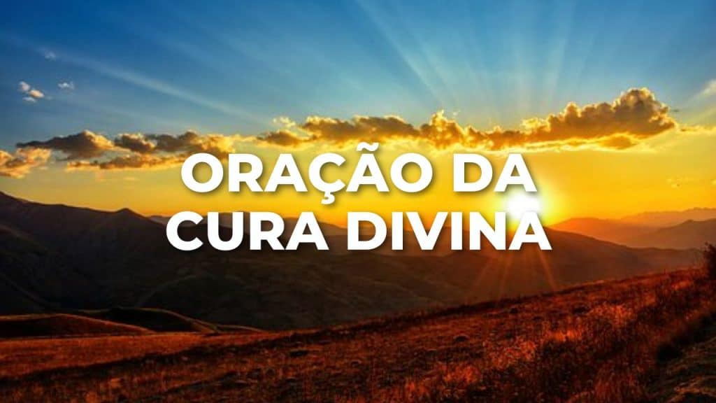 Oração Da Cura Divina - Benção Diária