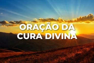 ORAÇÃO DA CURA DIVINA