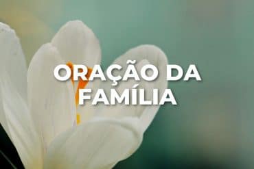 ORAÇÃO DA FAMÍLIA