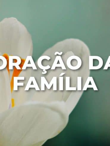 ORAÇÃO DA FAMÍLIA