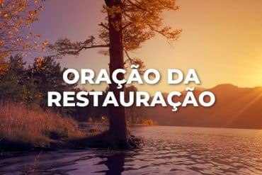 ORAÇÃO DA RESTAURAÇÃO