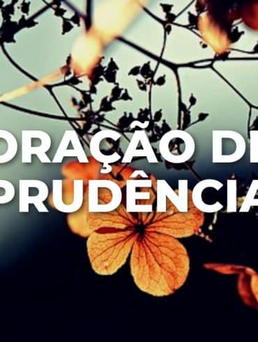 ORAÇÃO DE PRUDÊNCIA