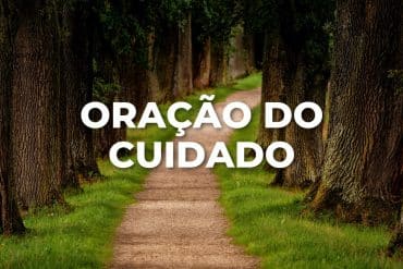 ORAÇÃO DO CUIDADO