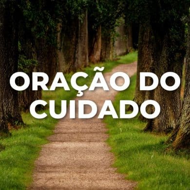 ORAÇÃO DO CUIDADO