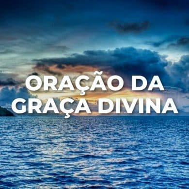 ORAÇÃO DA GRAÇA DIVINA