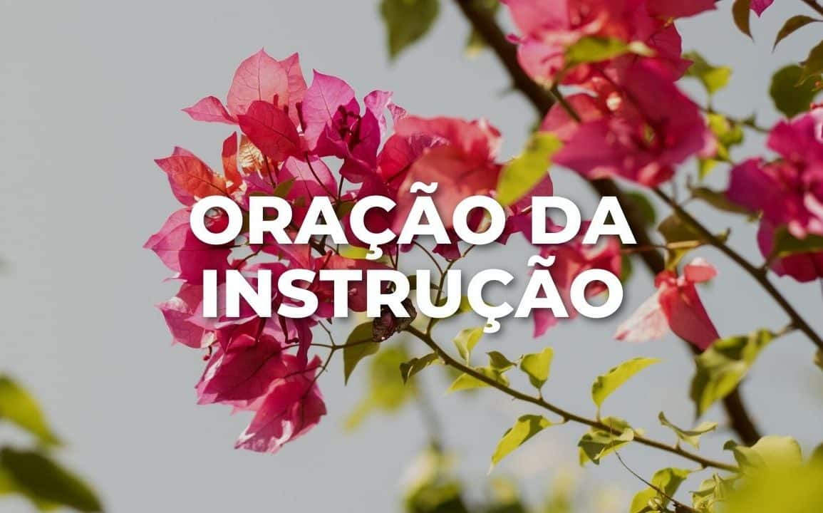 ORAÇÃO DA INSTRUÇÃO