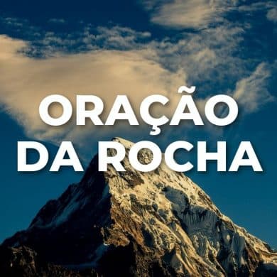 ORAÇÃO DA ROCHA