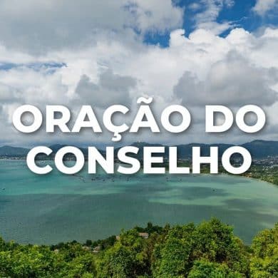 ORAÇÃO DO CONSELHO