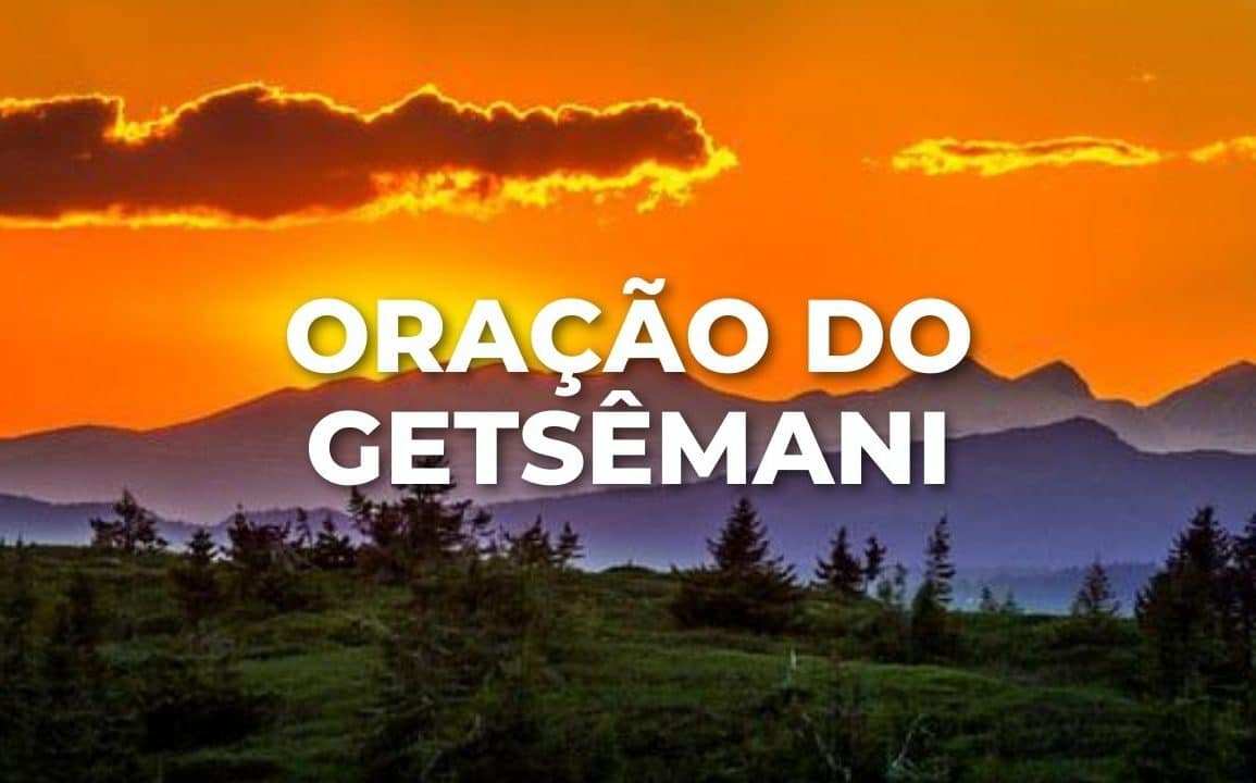 ORAÇÃO DO GETSÊMANI
