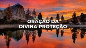 ORAÇÃO DA DIVINA PROTEÇÃO