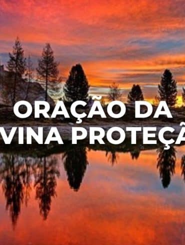 ORAÇÃO DA DIVINA PROTEÇÃO