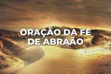 ORAÇÃO DA FÉ DE ABRAÃO