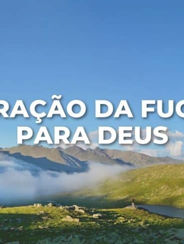 ORAÇÃO DA FUGA PARA DEUS