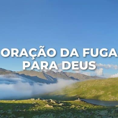 ORAÇÃO DA FUGA PARA DEUS