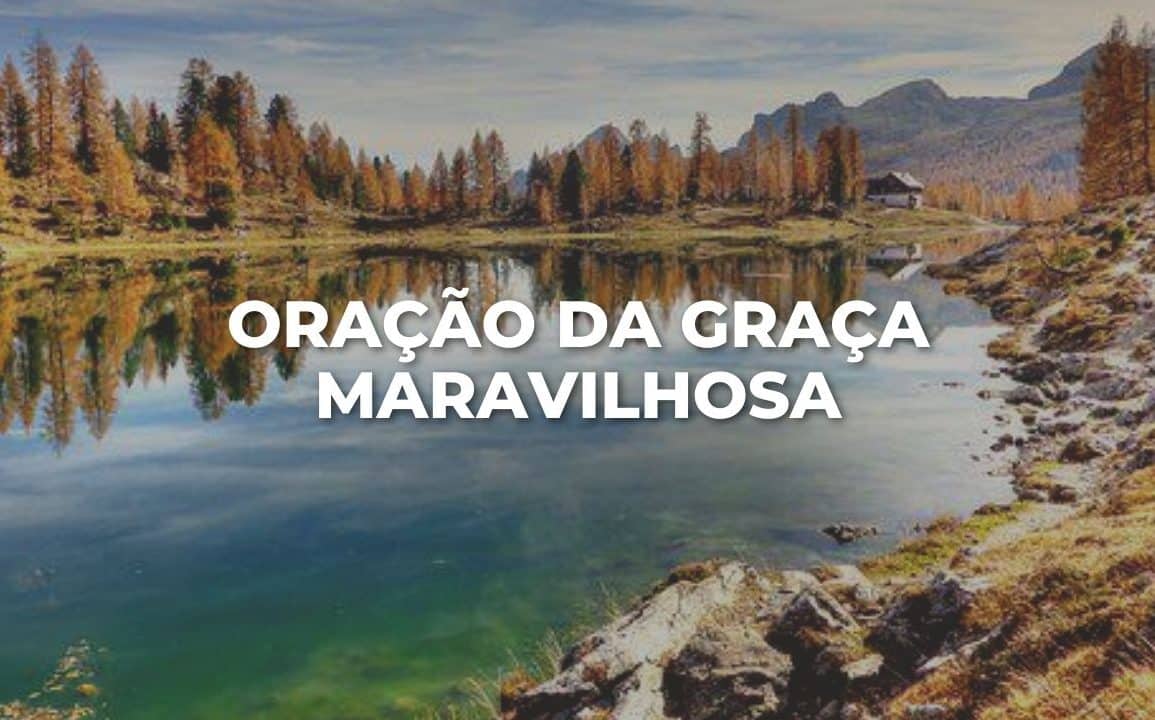 ORAÇÃO DA GRAÇA MARAVILHOSA