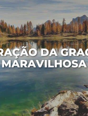 ORAÇÃO DA GRAÇA MARAVILHOSA