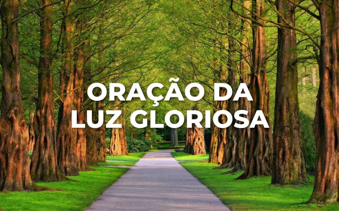 ORAÇÃO DA LUZ GLORIOSA