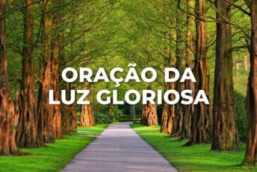 ORAÇÃO DA LUZ GLORIOSA